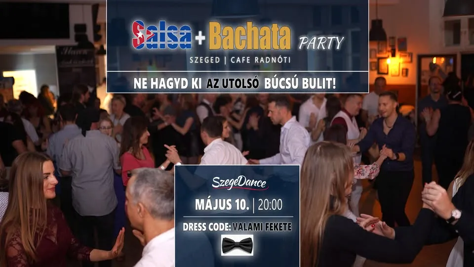 Salsa és Bachata BÚCSÚBULI a Cafe Radnótiban